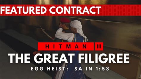 HITMAN 3 The Great Filigree Egg Heist Hitman Community Featured