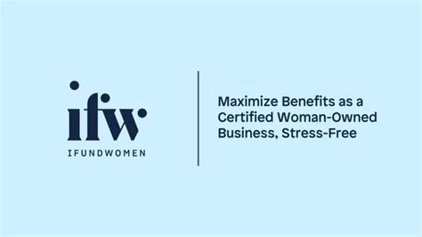 Maximize Benefits As A Certified Woman Owned Business Stress Free With