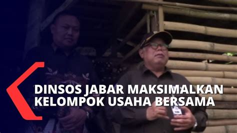 Dinsos Jabar Maksimalkan Kelompok Usaha Bersama YouTube