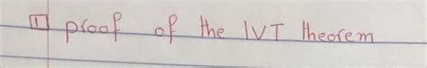 Solved I proof of the IVT theorem | Chegg.com