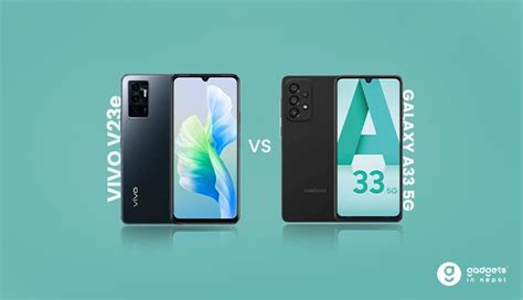 Samsung Galaxy A33 5G Vs Vivo V23e 5G