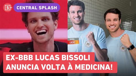 Ex BBB Lucas Bissoli retoma faculdade de medicina é sobre amar o que