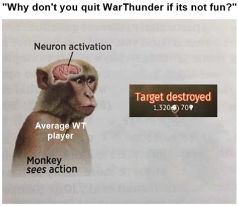 Why Don T You Quit Warthunder If Its Not Fun Neuron Activation