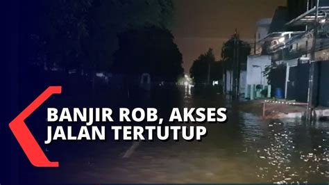 Terendam Banjir Rob Akses Jalan Raya Pluit Utara Belum Bisa Dilalui