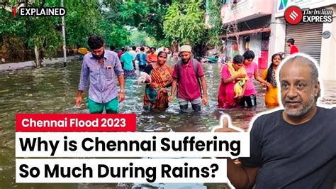 Chennai Flood Why Chennai Suffers During Rains Explains