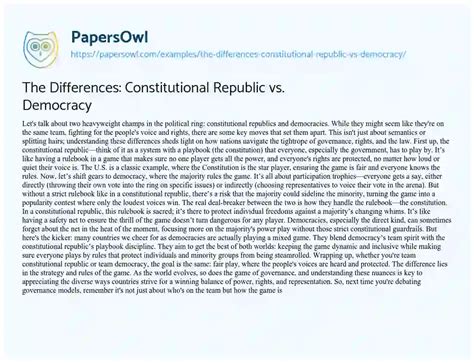 The Differences Constitutional Republic Vs Democracy Free Essay