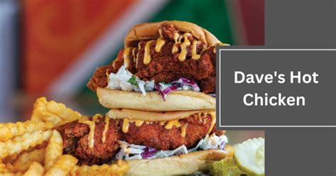 Dave S Hot Chicken The Hottest Chicken Craze