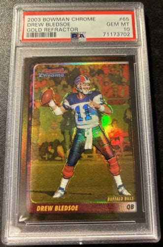 2003 Drew Bledsoe Bowman Chrome Gold Refractor Psa 10 Patriots Pop 1