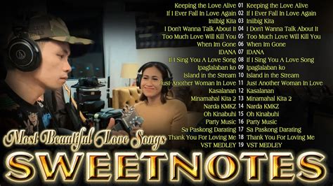 SWEETNOTES Nonstop PlaylistOPM Love BandBest Of OPM Love Songs OPM