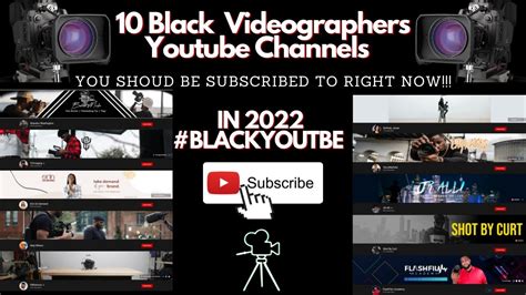 10 Black Videographers Youtubers You Should Subscribe To Right Now