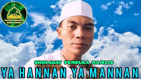 Sholawat Pembuka Majelis Ya Hanan Ya Mannan Majelis Darul Jannah