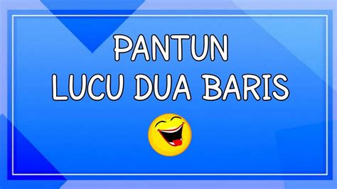 Pantun Lucu Dua Baris Youtube