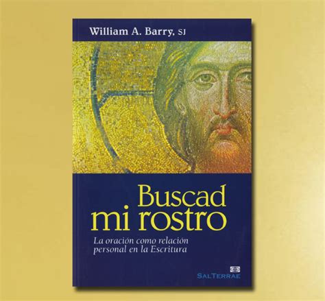 Buscad Mi Rostrowilliam A Barry Sj Vida Cristiana Libros Silos