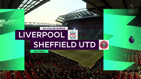 PREMIER LEAGUE RODADA 13 DE 38 LIVERPOOL X SHEFFIELD UNITED FIFA 21