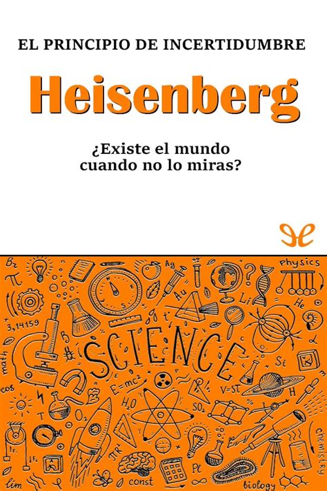 📕 Heisenberg El Principio De Incertidumbre De Jesus Navarro Faus