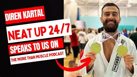 The More Than Muscle Podcastdiren Kartal Neatup Youtube