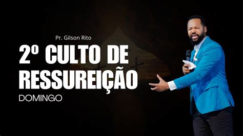 Culto De Ressurei O De Domingo Gilson Rito Tony Calado Youtube