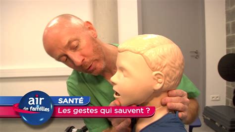 Air De Familles Santé Les Gestes Qui Sauvent Youtube