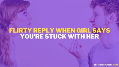 24 Clever But Cute Responses To “youre Stuck With Me” • Better