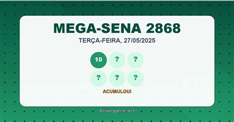 Mega Sena 2868 Resultado - Resultado Mega-Sena 2868 - 27/05/2025 | Confira as 6 Dezenas