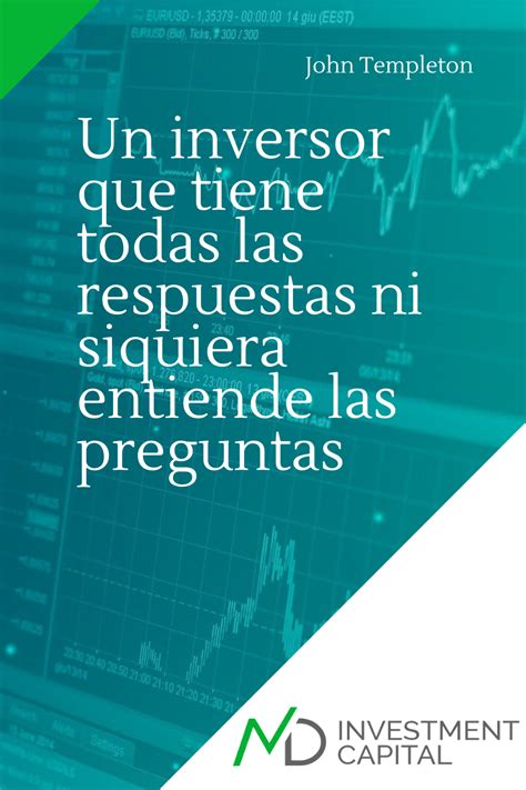 Las Mejores Frases De Inversi N Y Bolsa De John Templeton Investing