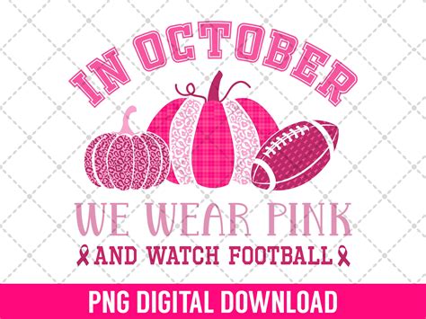 In October We Wear Pink Watch Football Graphic By Simpliciteeplus