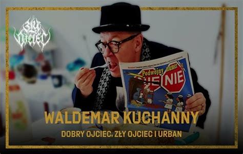 Waldemar Kuchanny nie żyje Demotywatory pl