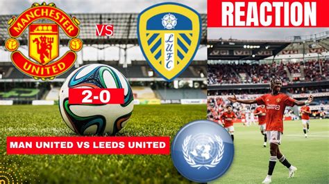 Manchester United Vs Leeds United Live Stream Preseason Friendly