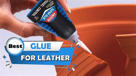 Best Glues For Leather In 2023 Top 5 Review Quick Drying High