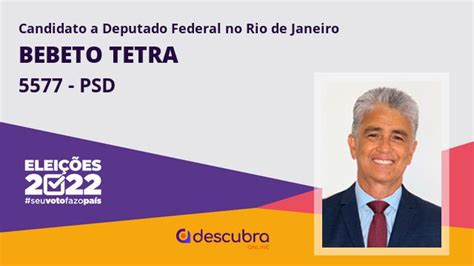 Bebeto Tetra Psd Candidato A Deputado Federal Do Rio De Janeiro