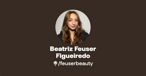 Beatriz Feuser Figueiredo Linktree