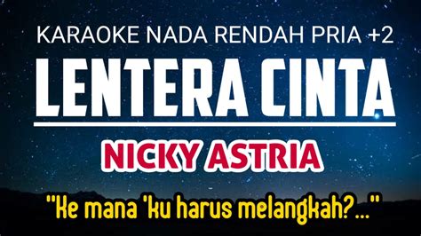 Lentera Cinta Nicky Astria Karaoke Nada Rendah Pria Youtube