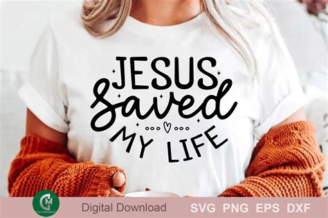 Jesus Saved My Life Graphic By Creativemomenul022 Creative Fabrica