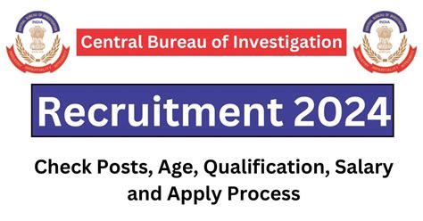 Central Bureau Of Investigation Recruitment 2024 Check Posts Age