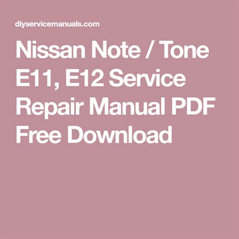 Nissan Note Tone E11 E12 Service Repair Manual Pdf Free Download