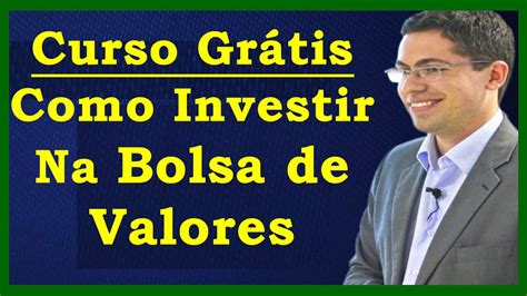 Como Investir Na Bolsa De Valores Curso GrÁtis Aula 3 Youtube