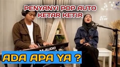 Lesti Cover Lagu Jauh Dari Sempurna Penyanyi Pop Auto Ketar Ketir