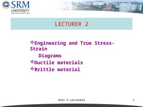 PPT Unit V Lecturer21 LECTURER 2 Engineering And True Stress Strain