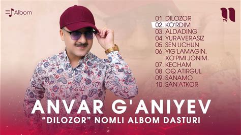 Anvar G'aniyev - Dilozor nomli albom dasturi - YouTube