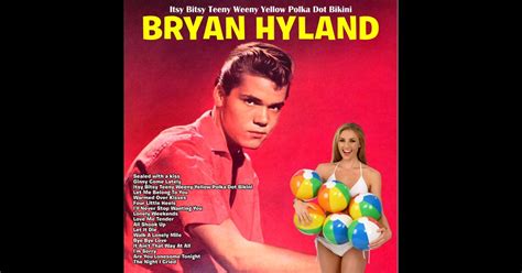 Itsy Bitsy Teeny Weeny Yellow Polka Dot Bikini Brian Hyland的专辑 Apple Music