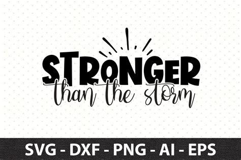 Stronger Than The Storm Svg Graphic By Snrcrafts24 · Creative Fabrica