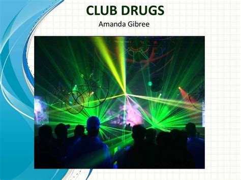 Club drugs