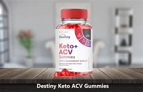 Are Destiny Keto ACV Gummies True To Their Claims Detailed Review