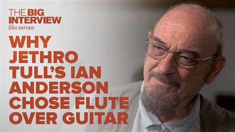 Why Jethro Tull S Ian Anderson Chose The Flute Over Guitar The Big