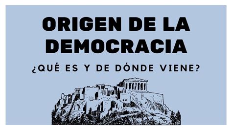 Origen De La Democracia ¿qué Es Y De Dónde Viene Youtube