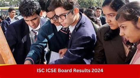 ICSE Result 2024 Date: CISCE To Release ICSE 10th, ISC 12th Results ...