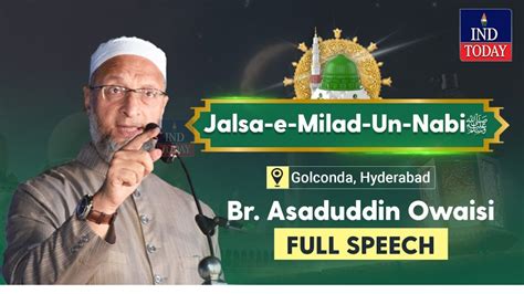 Asaduddin Owaisi Full Speech At Jalsa E Rahmatal Lil Alameen In