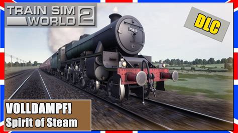 Train Sim World 2 Spirit Of Steam Mit VOLLDAMPF Nach Crewe TSW 2