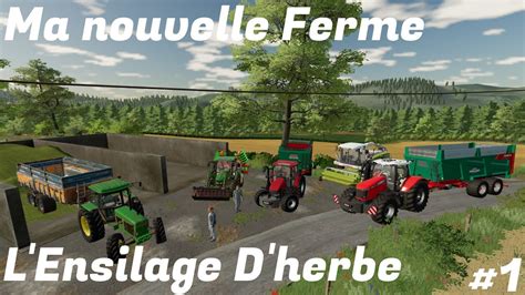 RP FS22 Ma Nouvelle Ferme 1 L Ensilage D Herbe YouTube