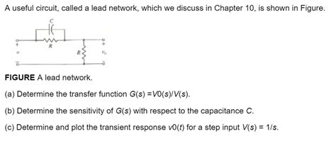 Solved A Useful Circuit Called A Lead Network Which We Discuss In Chapter 10 Is Shown In